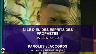 Si Le Dieu des esprits des prophètes - paroles accords