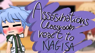 ||♪• Assasinations Classroom react to NAGISA •♪|| {last part}