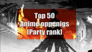 Top 50 anime openings of all time [party rank]