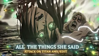 Attack On Titan  AMV/EDIT - All The Things She Said -