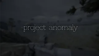 Code name: project anomaly