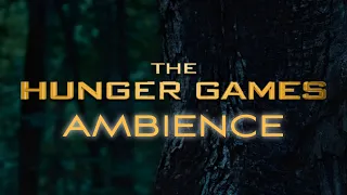 The Hunger Games | Ambient Soundscape