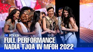 Full Performance Nadia Tjoa - Miss Face Of Humanity 2022