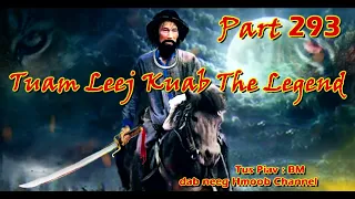 Tuam Leej Kuab The Legend ( Part 293 ) 10/7/2022