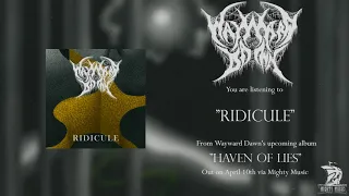 Wayward Dawn -  Ridicule (Official Video)