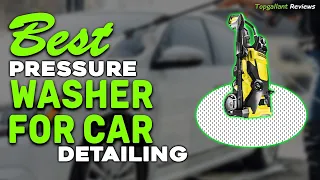 ✅Top 5 Best Pressure Washer For Car Detailing 2023 | Best Pressure Washer For Car Detailing Reviews