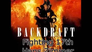 02 Fighting 17th - Hans Zimmer Backdraft Soundtrack