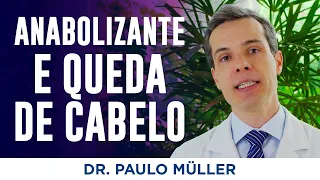 Anabolizantes e Queda de Cabelo – Dr. Paulo Müller Dermatologista.