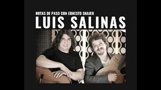 LUIS SALINAS en Notas de Paso con Ernesto Snajer