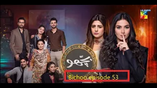 Bichoo - Episode 53 promo - bichoo episode 53 promo review - bichoo hum tv drama