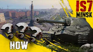 IS-7 || Minsk || How???