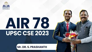 UPSC CSE 2023 Topper Dr. S. Prashanth - Rank 78 Cleared IAS in first attempt | KINGMAKERS