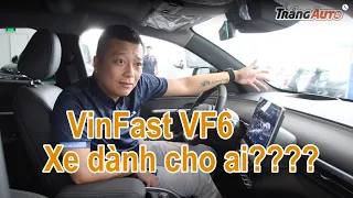 VinFast VF6 - mẫu xe dành cho ai???