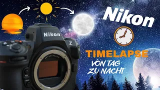 Tag zu Nacht Timelapse mit deiner Nikon - Anleitung + Einstellungen #Ramping #Timelapse #Nikon