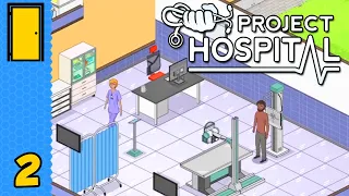 We Can See Right Through You | Project Hospital - Part 2 (Hospital Simulator Game)