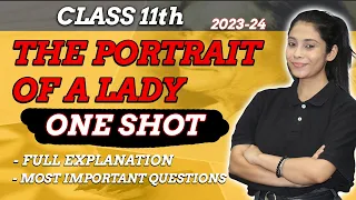 The Portrait Of A Lady | Class 11 | Full Explanation | One Shot | Most Imp. Questions | Taniya Mam