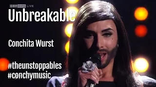 Conchita Wurst - Unbreakable - #theunstoppables