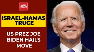 Israel-Hamas Ceasefire: US President Joe Biden Hails Move | India Today