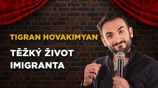 Tigran Hovakimyan: Těžký život imigranta