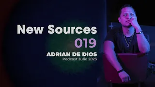 Melodic Techno, Indie Dance & Progressive House  | Adrian de Dios pres. New Sources 019 Julio 2023