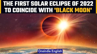 The first solar Eclipse of 2022 on April 30th | Will coincide with 'Black Moon' | OneIndia News