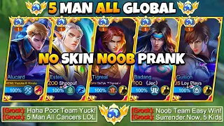 5 Man Global No Skin! 🤣 | Enemy Team Underestimate Us! 🤮 | Not Until We Showed Our Real Skills! 😱🔥