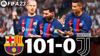 FIFA 23 - MESSI, RONALDO, MBAPPE, NEYMAR, ALL STARS | FC BARCELONA 101-0 JUVENTUS