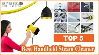 Top 5 Best Handheld Steam Cleaner Reviews