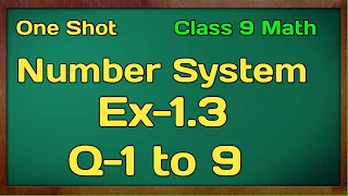 Class 9th, Ex-1.3,Q 1 to 9 (NUMBER SYSTEM) CBSE NCERT