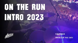 On the Run - Intro América de Vigo 2023 - FaildeDrum