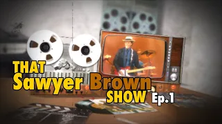 Sawyer Brown "That Sawyer Brown Show"  Episode 1