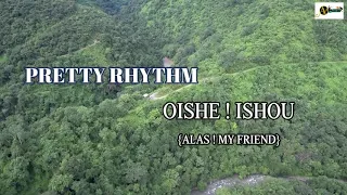 Pretty Rhythm - Oishey Ishou(Alas! My friend)  A tragic folk song