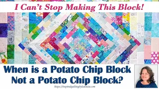 Fun New Ways to Make the Potato Chip Quilt Block! Lea Louise Quilts Tutorial