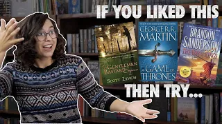 If You Liked The Lies of Locke Lamora, A Song of Ice and Fire, and Stormlight, Try These Books