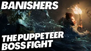 BANISHERS Ghosts of New Eden - THE PUPPETEER Boss fight
