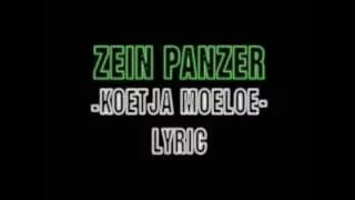 ZEIN PANZER - KOETJA MOELOE (LIRIK)