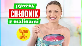 CHŁODNIK z MALINAMI i BURAKIEM, idealny na szybki obiad w upalne dni