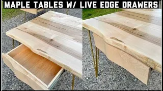 Building Maple Tables with Matching Live Edge Drawers