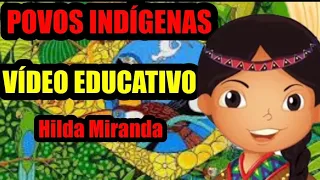 Vídeo educativo sobre os povos indígenas #educaçãoinfantil #educaçãofundamental @HildaMiranda