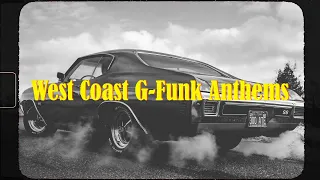 West Coast G-Funk Anthems: Music Mix for Hip-Hop Fans - West Coast G-Funk