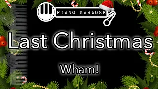 Last Christmas -  Wham! (George Michael) - Piano Karaoke Instrumental