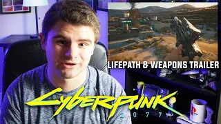 Cyberpunk 2077 - "Lifepath Choices & Weapons Overview Trailer" Reaction!