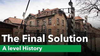 The Final Solution - A level History
