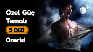 Özel Güç Temalı En İyi 5 Dizi Önerisi