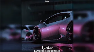 TKM - Lambo (DawidDJ x N4xoon Remix)