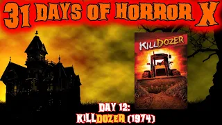 Day 12: Killdozer (1974) | 31 Days Of Horror X