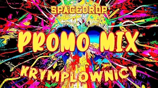 SPACEDROP - KRYMPLOWNICY ( PROMO MIX )