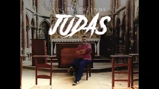 LUCIEN CHÉENNE  I  JUDAS