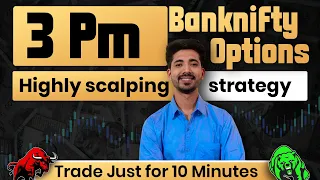 3 PM Banknifty options highly scalping strategy | Earn Profits in just 10 Minutes a day |