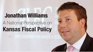 Jonathan WIlliams: A National Perspective on Kansas Fiscal Policy